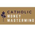 Catholic Money Mastermind Podcast Logo